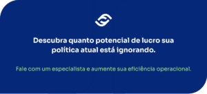 Descubra quanto potencial de lucro sua política atual está ignorando. Fale com um especialista e aumente sua eficiência operacional.